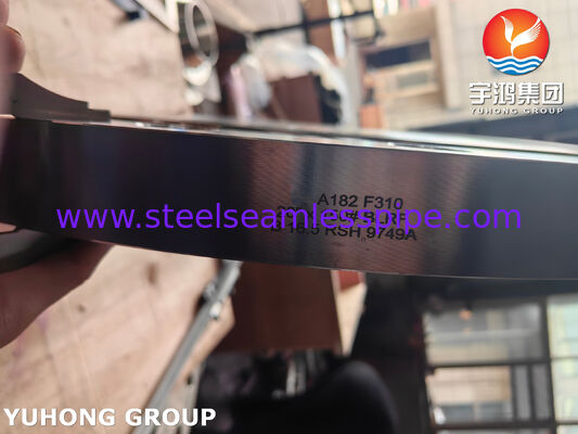 ASTM A182 F310 Σφυρηλατημένη φλάνσα από ανοξείδωτο χάλυβα με λαιμό συγκόλλησης για συστήματα αγωγών υψηλής θερμοκρασίας και υψηλής πίεσης